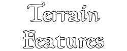 Terrain Features